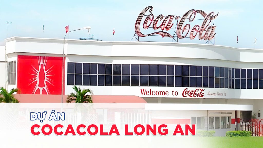 Coca-cola LONG AN | Hạng mục kết cấu thiếp do ATV thực hiện