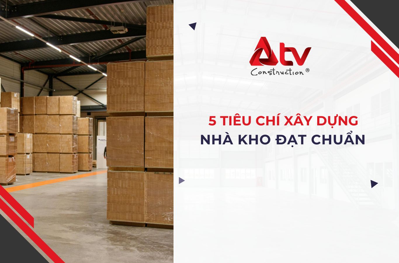 5 Tiêu chí xây dựng kho xưởng đạt chuẩn