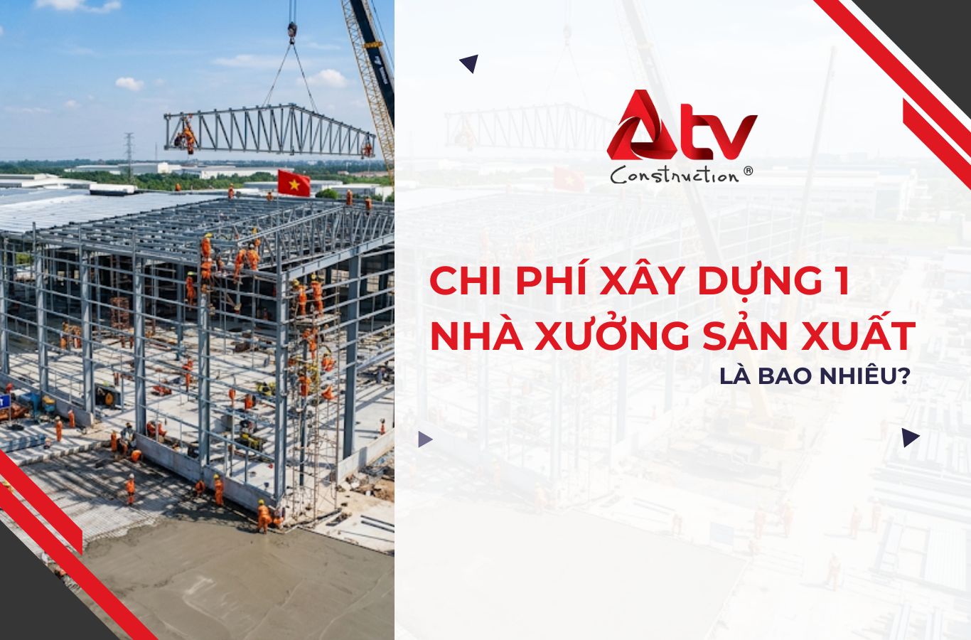 Chi phí xây dựng 1 nhà xưởng sản xuất là bao nhiêu?