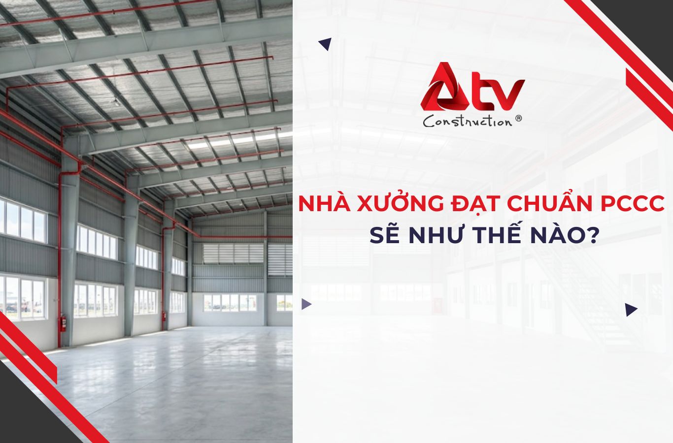 Nhà xưởng đạt chuẩn PCCC sẽ như thế nào?