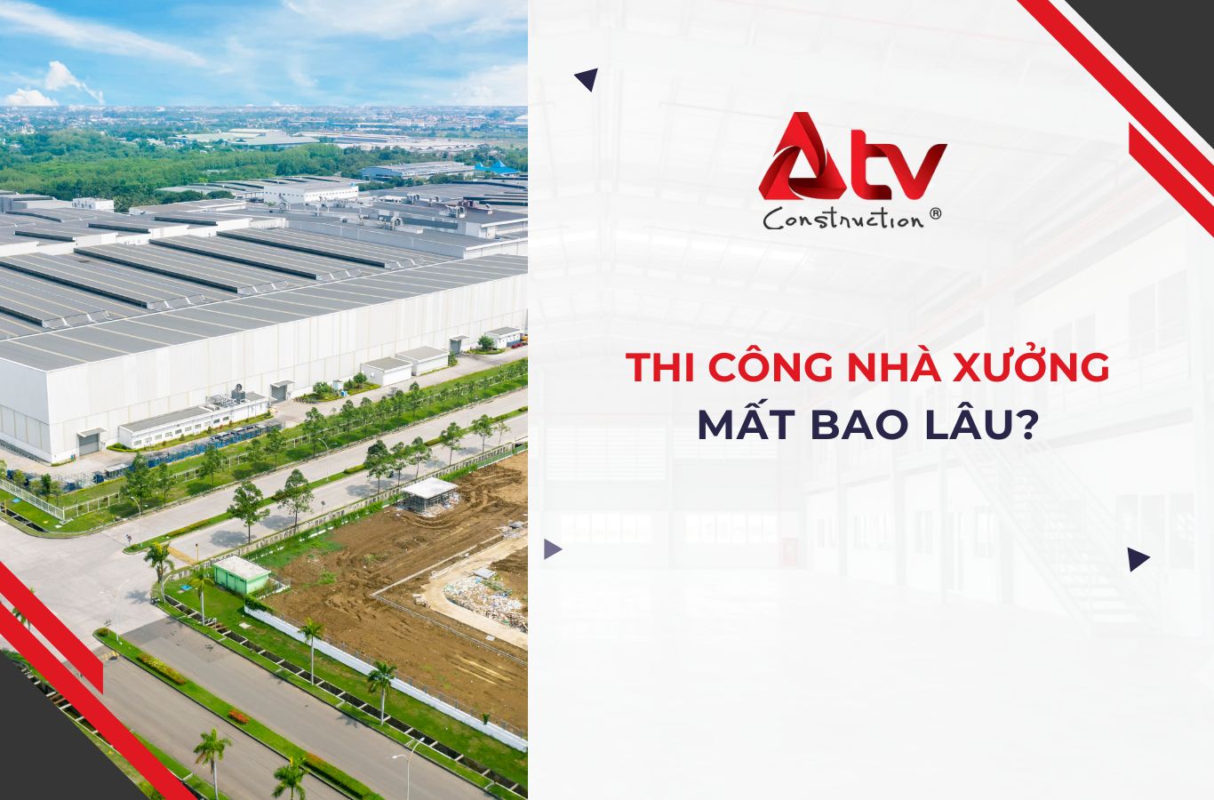 Thi công nhà xưởng mất bao lâu để đưa vào vận hành?