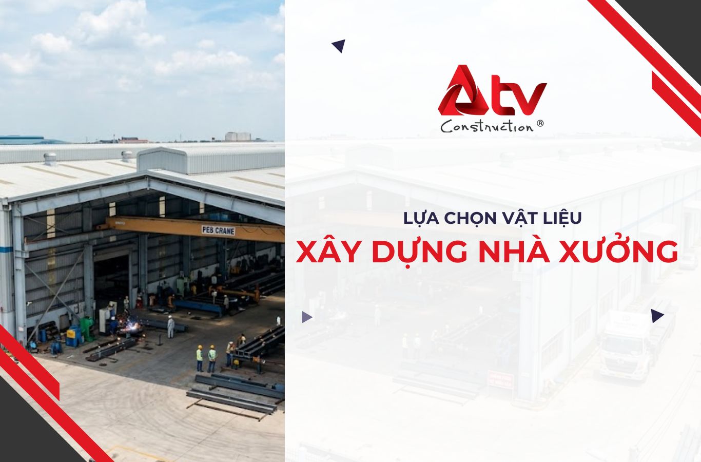 Cách lựa chọn vật liệu xây dựng nhà xưởng tiết kiệm