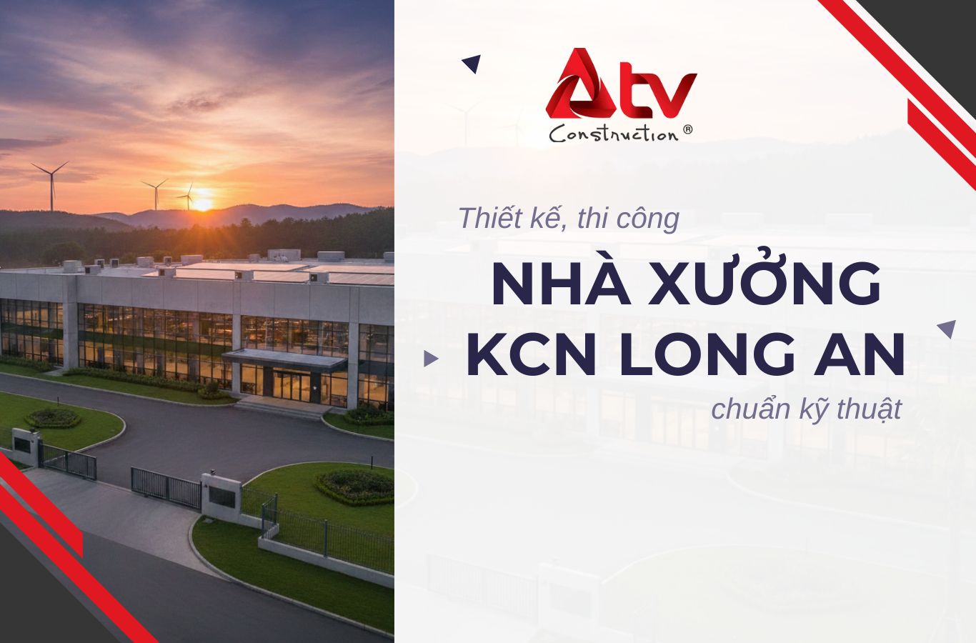 Thiết kế, thi công nhà xưởng KCN Long An chuẩn kỹ thuật