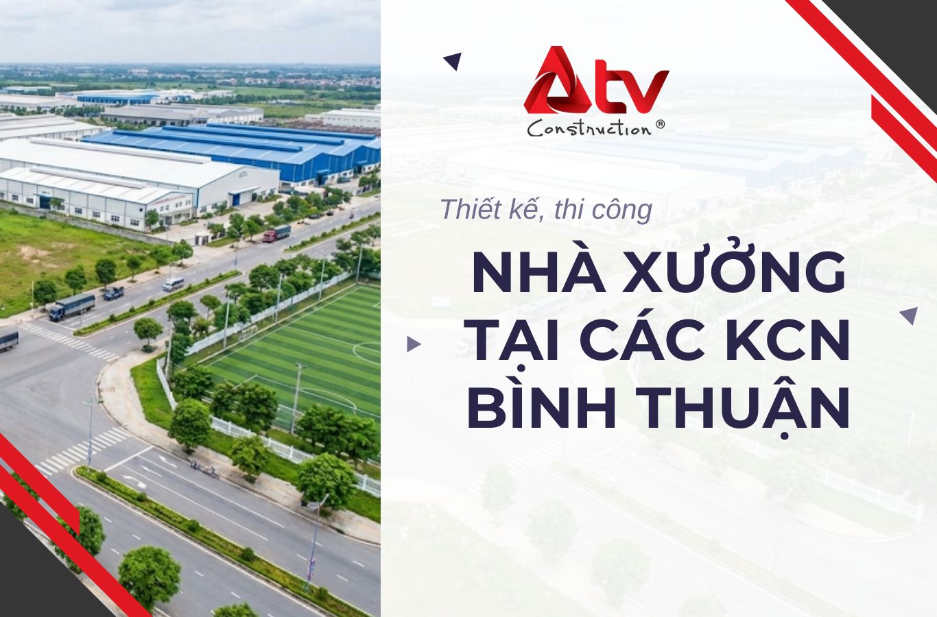 Thiết kế, thi công nhà xưởng tại các KCN Bình Thuận
