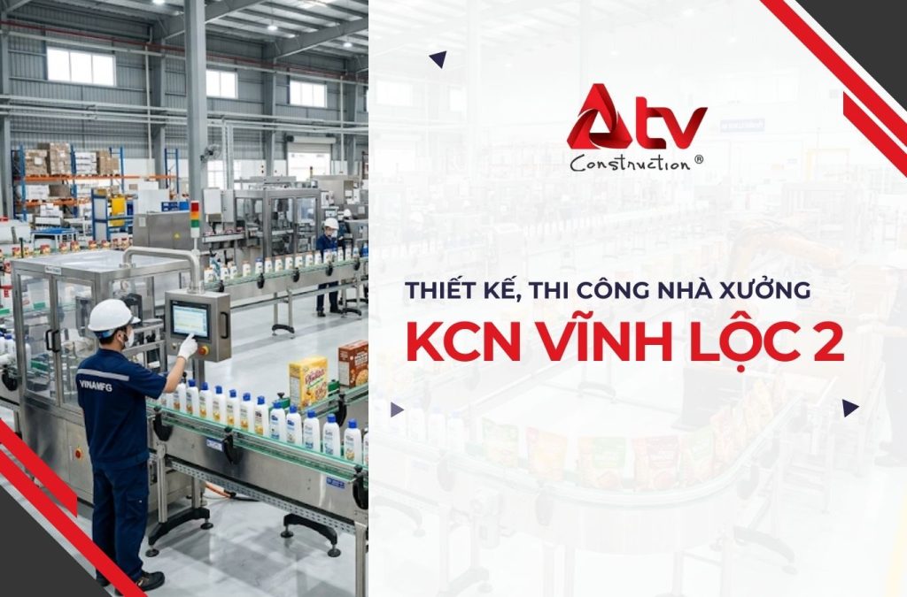 Thiết kế thi công nhà xưởng KCN Vĩnh Lộc 2 cho doanh nghiệp