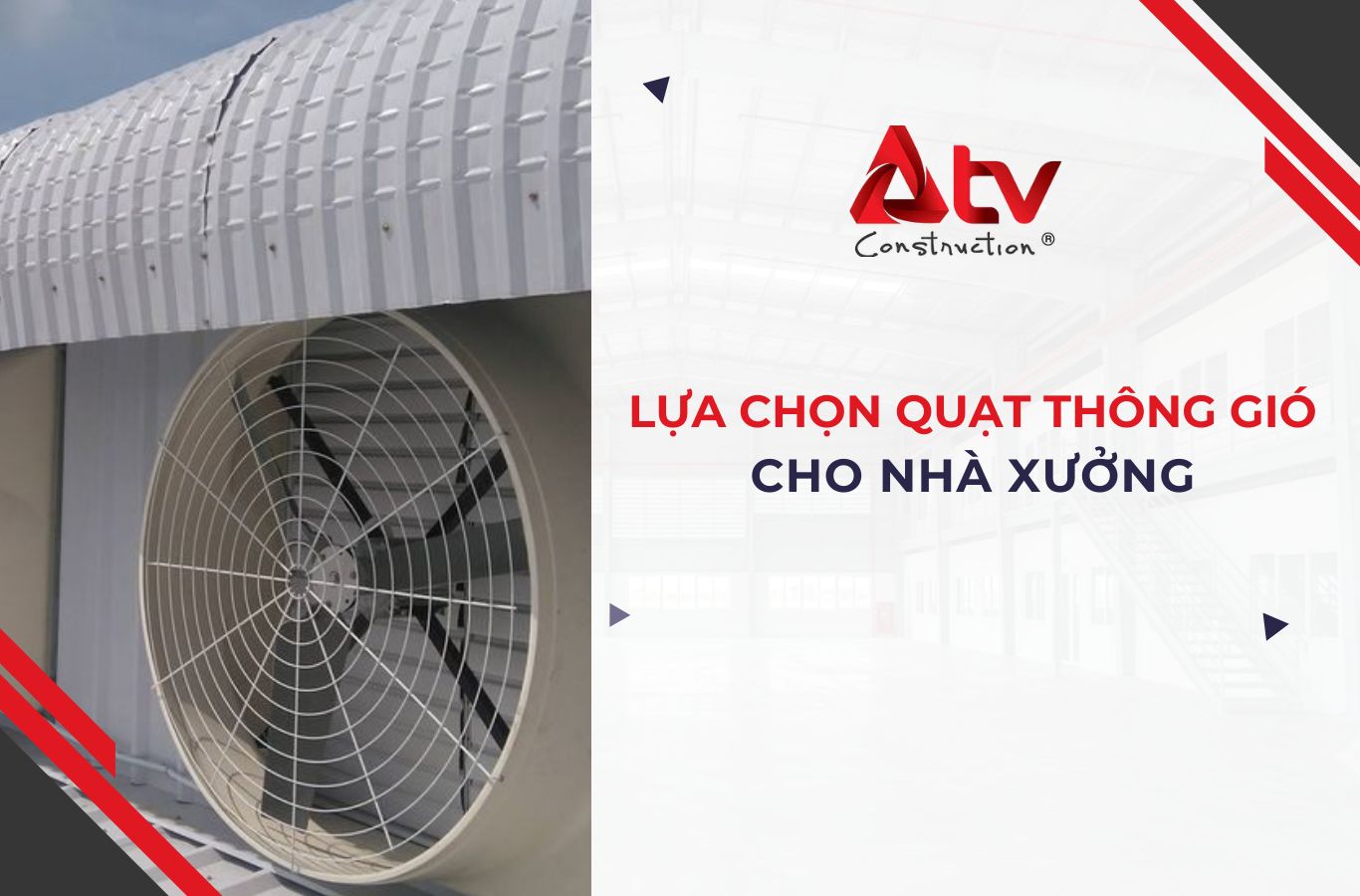 Cách lựa chọn quạt thông gió cho nhà xưởng chuẩn
