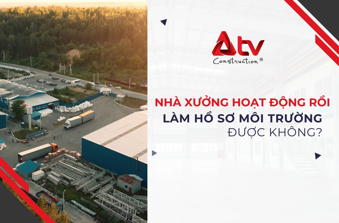 Nhà xưởng hoạt động rồi làm hồ sơ môi trường được không?