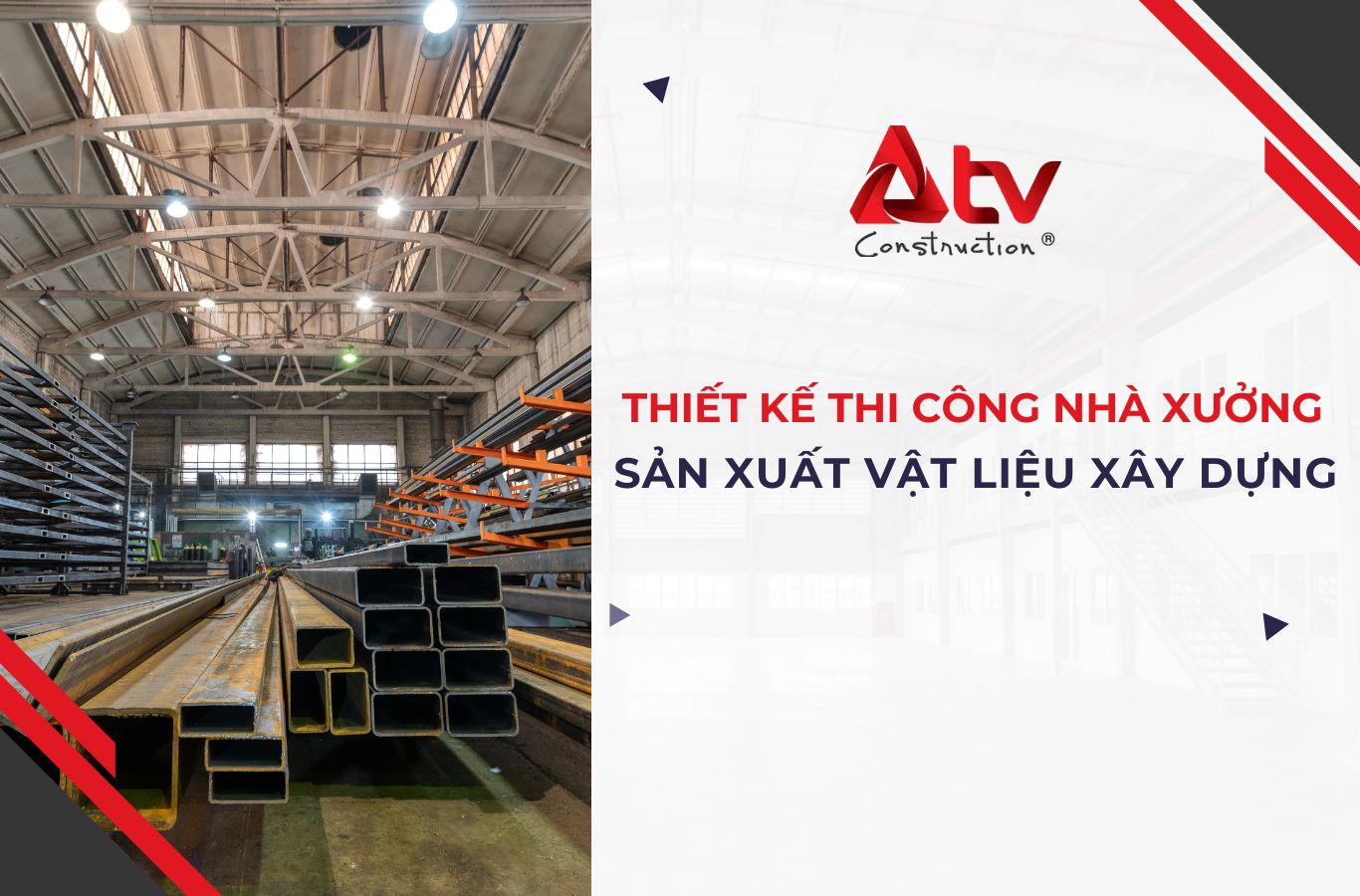 Thiết kế thi công nhà xưởng vật liệu xây dựng đạt chuẩn