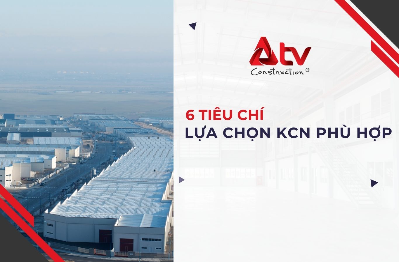 6 Tiêu chí chọn KCN phù hợp để xây nhà xưởng