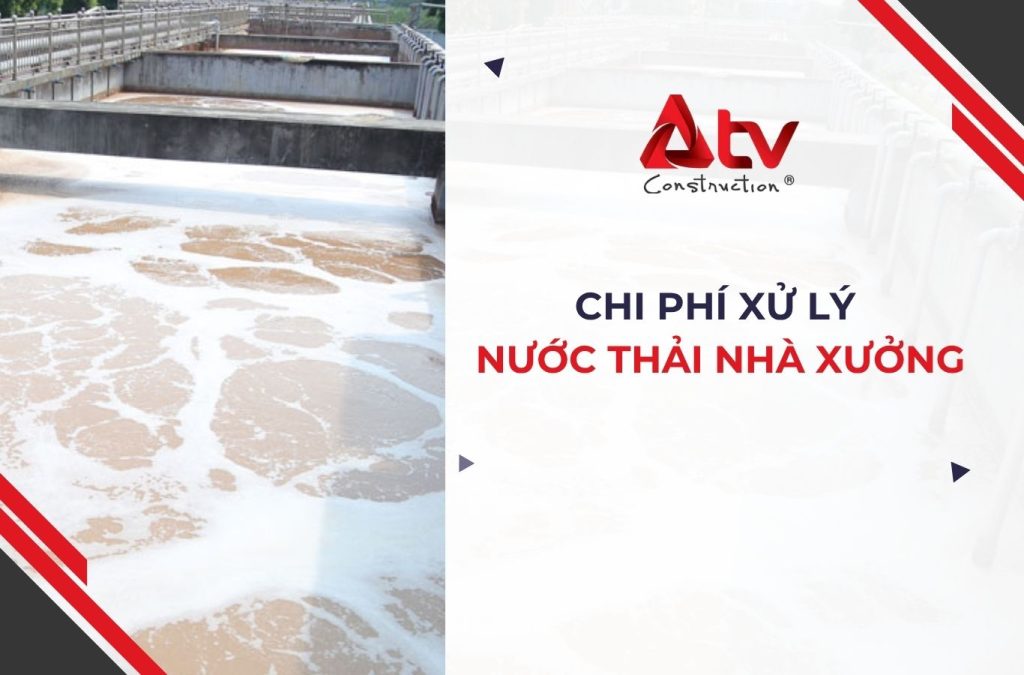 Chi phí xử lý nước thải nhà xưởng khoảng bao nhiêu?