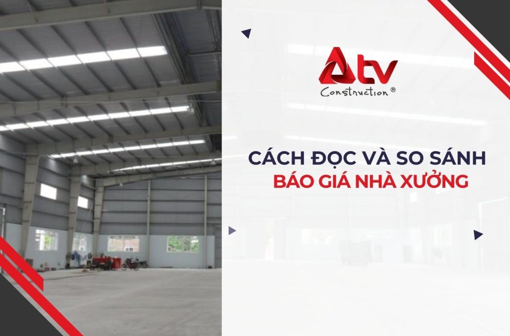 Cách đọc và so sánh báo giá nhà xưởng