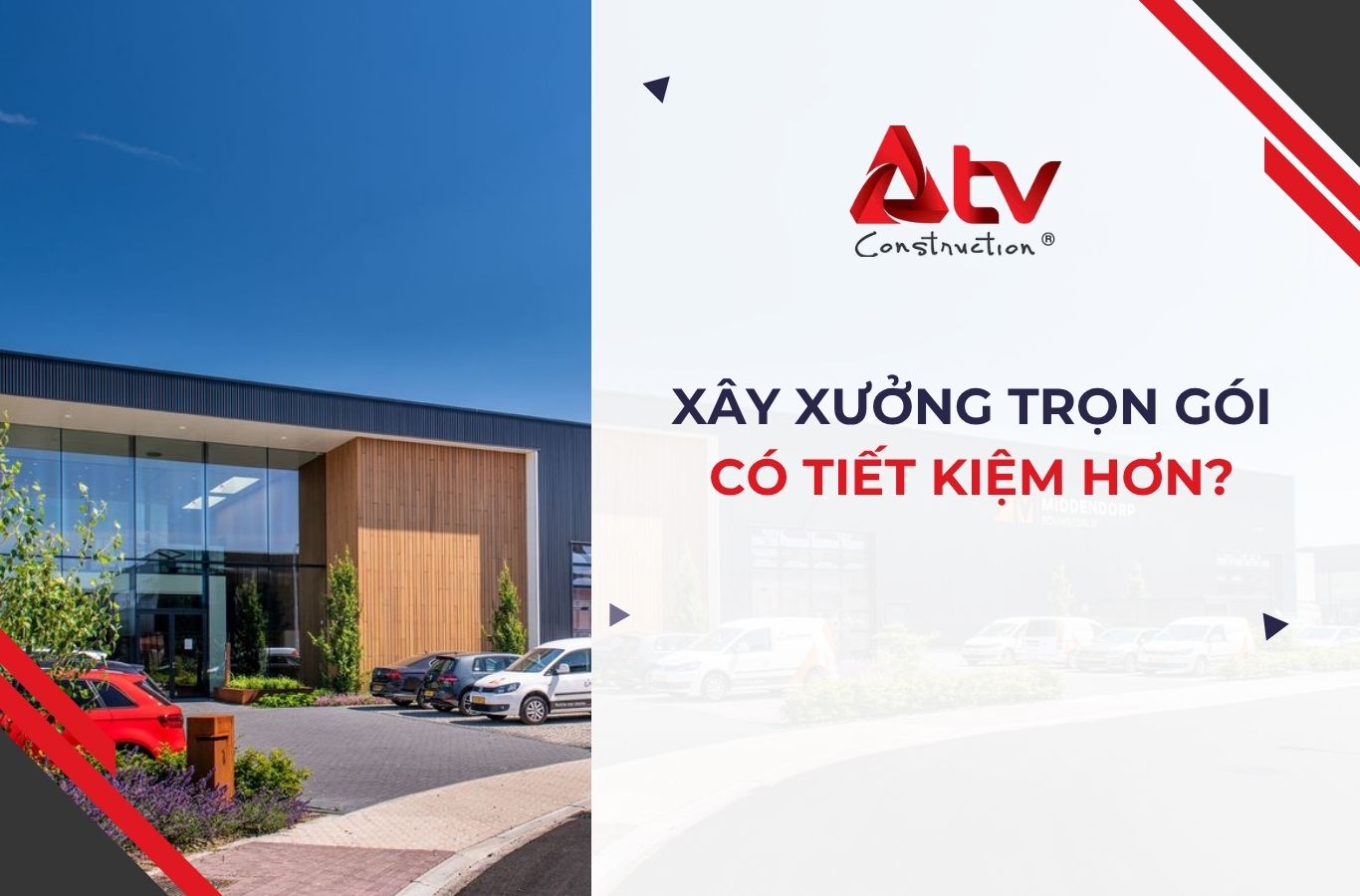 Xây nhà xưởng trọn gói có tiết kiệm hơn không?
